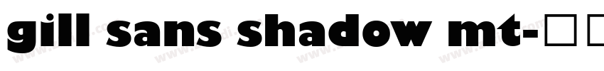 gill sans shadow mt字体转换